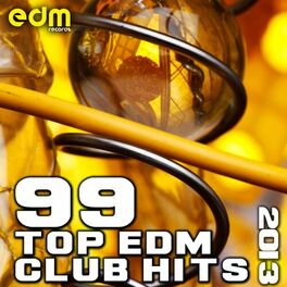 Album cover of 99 Top EDM Club Hits 2013 - Best of Progressive, Trance, Dubstep, Hard House, Bass