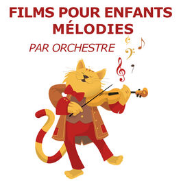 Album cover of Films Pour Enfants Mélodies (par orchestre)