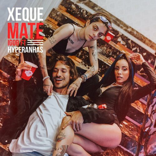 Xeque-Mate (feat. Paiva Prod) – música e letra de IGOR, Hyperanhas