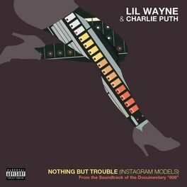 Album cover of Nothing but Trouble (Instagram Models) (From 808: The Music)