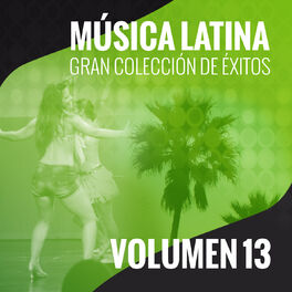 Album cover of Música Latina (Gran Colección de Éxitos) (Volumen 13)