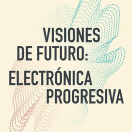 Album cover of Visiones De Futuro: Electrónica Progresiva