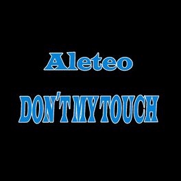Album cover of Don't My Touch (Aleteo)