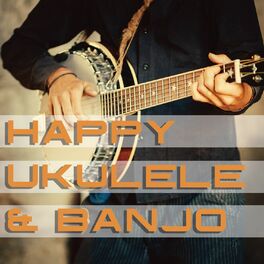 Album cover of Happy Ukulele and Banjo