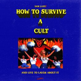 Album cover of How to Survive a Cult and Live to Laugh About It