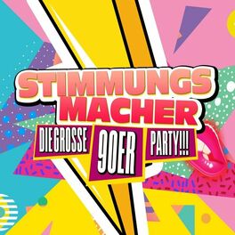 Album cover of Stimmungsmacher - Die große 90er Party