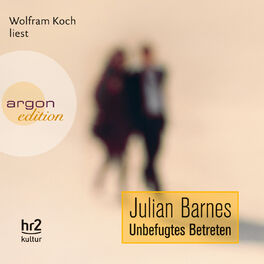 Album cover of Unbefugtes Betreten (Ungekürzte Fassung) (Ungekürzte Fassung)