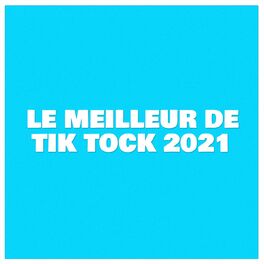 Album cover of Le meilleur de Tik Tock 2021