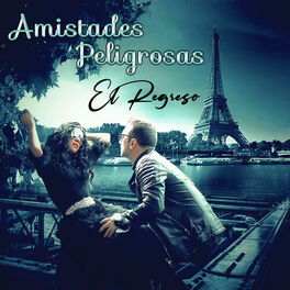 Album cover of Amistades Peligrosas El Regreso