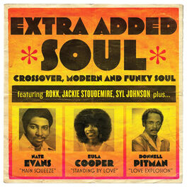 Album cover of Extra Added Soul: Crossover, Modern, and Funky Soul