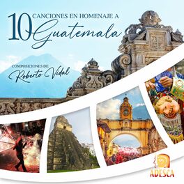Album cover of 10 Canciones en homenaje a Guatemala