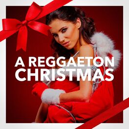 Album cover of A Reggaeton Christmas (Canciones de Navidad a Fuego)