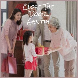 Album cover of Close The Door Gently