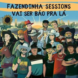 Album cover of Fazendinha Sessions - Vai Ser Bão Pra Lá EP