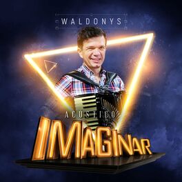 Album cover of Acústico Imaginar: Waldonys