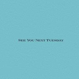 Album cover of See You Next Tuesday