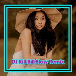 Album cover of DJ Kill Bill Slow Remix