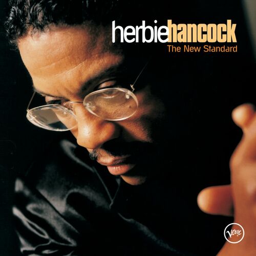Herbie Hancock The New Standard lyrics and songs Deezer