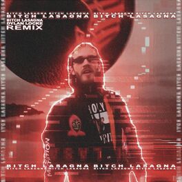 Album cover of Bitch Lasagna (Remix)