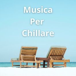 Album cover of Musica per chillare