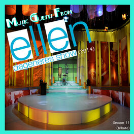Album cover of Music Guests from Ellen Degeneres Show (2014) Season 11 [Tribute]