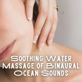 Album cover of Soothing Water Massage of Binaural Ocean Sounds