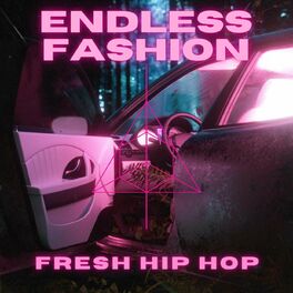 Album cover of Endless Fashion - Fresh Hip Hop