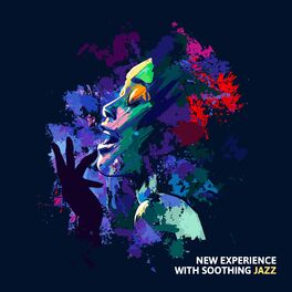 Album cover of New Experience with Soothing Jazz: Smooth Coffee Lounge Background, Slow Jazz Break