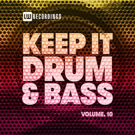 Album cover of Keep It Drum & Bass, Vol. 10