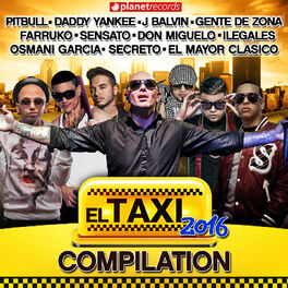 Album cover of El Taxi 2016 - Compilation (Reggaeton Dembow Urbano Latin Hits)