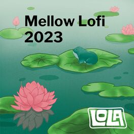 Album cover of Mellow Lofi 2023 by Lola