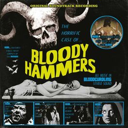 Album cover of The Horrific Case of Bloody Hammers