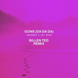 Album cover of Gone (Da da da) [Billen Ted Remix]
