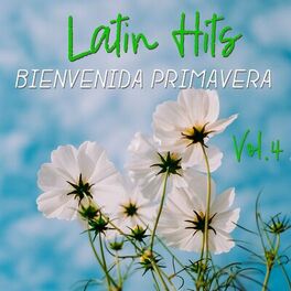 Album cover of Latin Hits Bienvenida Primavera Vol. 4