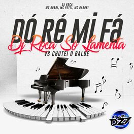 Album cover of DÓ RÉ MI FÁ DJ ROCA SÓ LAMENTA VS CHUTEI O BALDE