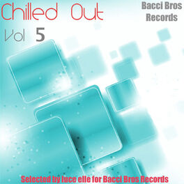 Album cover of Chilled Out Vol. 5 (Selected by Luca elle)