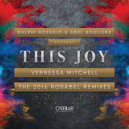 Album cover of Ralphi Rosario & Abel Aguilera Present: This Joy, the 2016 Rosabel Remixes
