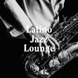 Album cover of Latino Jazz Lounge