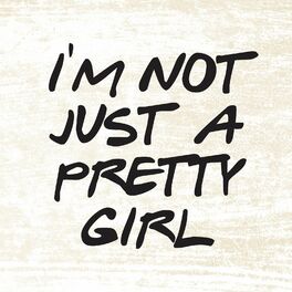 Album cover of Im Not Just A Pretty Girl