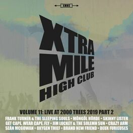 Album cover of Xtra Mile High Club Vol 11: Live at 2000 Trees (Pt. 2)