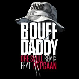 Album cover of Bouff Daddy (Dre Skull Remix) (feat. Popcaan)