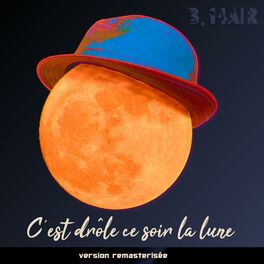 Album cover of C'est drôle ce soir la lune (version remasterisée)