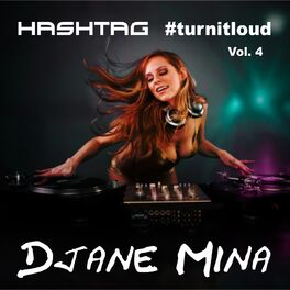 Album cover of DJane Mina - Hashtag #turnitloud, Vol. 4