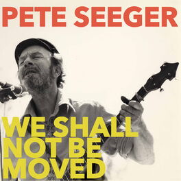 Album cover of We Shall Not Be Moved