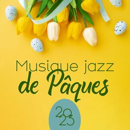 Album cover of Musique jazz de Pâques 2023: Liste de lecture des vacances de printemps, Musique pour la fête