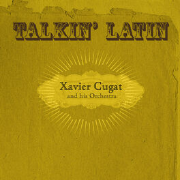 Album cover of Talkin Latin Vol.11 : Xavier Cugat and his Orchestra