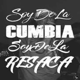 Album cover of Soy de la Cumbia soy de la resaca