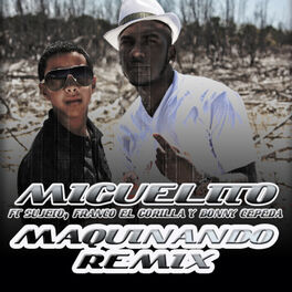 Album picture of Maquinando Remix (feat. Sujeto, Franco El Gorrila & Bonny Cepeda)