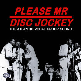Album cover of Please Mr Disc Jockey: The Atlantic Vocal Group Sound