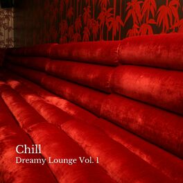 Album cover of Chill: Dreamy Lounge Vol. 1